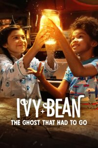 ไอวี่และบีน: ผีห้องน้ำ Ivy + Bean: The Ghost That Had to Go (2022)