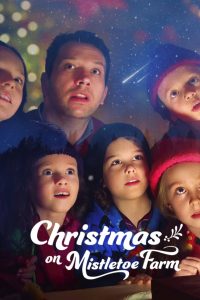 คริสต์มาสใต้ต้นรัก Christmas on Mistletoe Farm (2022)