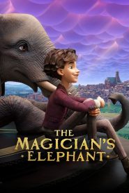 มนตร์คาถากับช้างวิเศษ The Magician’s Elephant (2023)
