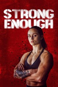 Strong Enough (2022) พากย์ไทย