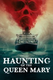 Haunting of the Queen Mary (2023) พากย์ไทย
