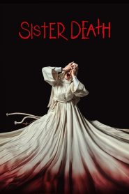 ซิสเตอร์เดท Sister Death (2023)