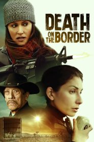 Death on the Border (2023) พากย์ไทย