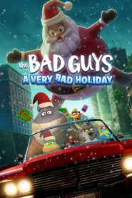 วายร้ายพันธุ์ดี: ฉลองเทศกาลป่วน The Bad Guys: A Very Bad Holiday (2023)
