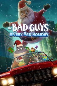 วายร้ายพันธุ์ดี: ฉลองเทศกาลป่วน The Bad Guys: A Very Bad Holiday (2023)
