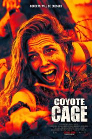 Coyote Cage (2023) พากย์ไทย