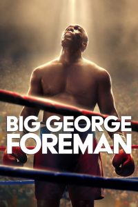 จอร์จ โฟร์แมน ด้วยกำปั้นและศรัทธา Big George Foreman (2023)