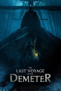 การเดินทางครั้งสุดท้ายของเดอมิเทอร์ The Last Voyage of the Demeter (2023)