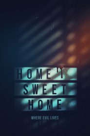 Home Sweet Home – Where Evil Lives (2024) พากย์ไทย