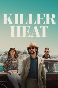 เด็ดปีกฆ่า Killer Heat (2024)