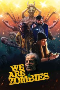 We Are Zombies (2024) พากย์ไทย