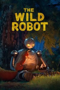 หุ่นยนต์ผจญภัยในป่ากว้าง The Wild Robot (2024)