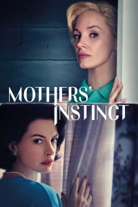 สันดานแม่ Mothers’ Instinct (2024)