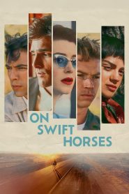 On Swift Horses (2025) พากย์ไทย