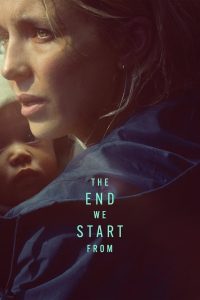 อุ้มลูกฝ่าวิปโยค The End We Start From (2023)