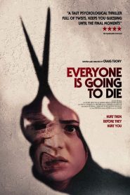 Everyone Is Going to Die (2025) พากย์ไทย