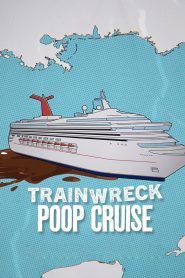 Trainwreck: Poop Cruise อภิมหาวายป่วง: เรือสำราญอุนจิ (2025)