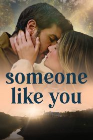 ดุจดังเธอในดวงใจ Someone Like You (2024)