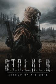 S.T.A.L.K.E.R. Shadow of the Zone (2024) พากย์ไทย